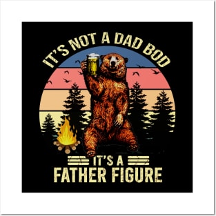 It's not a dad bod It's a father figure Posters and Art